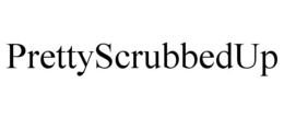 PRETTYSCRUBBEDUP