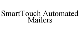 SMARTTOUCH AUTOMATED MAILERS