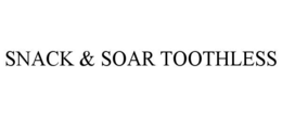 SNACK & SOAR TOOTHLESS