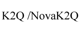 K2Q /NOVAK2Q