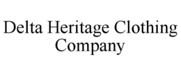 DELTA HERITAGE CLOTHING COMPANY