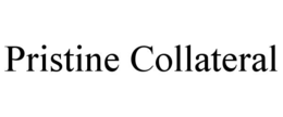 PRISTINE COLLATERAL