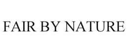FAIR BY NATURE