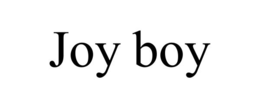 JOY BOY