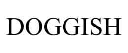 DOGGISH