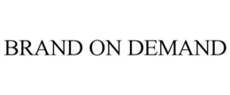 BRAND ON DEMAND
