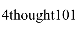 4THOUGHT101