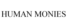 HUMAN MONIES