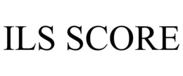ILS SCORE