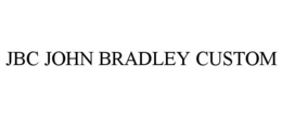 JBC JOHN BRADLEY CUSTOM