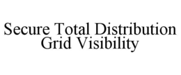 SECURE TOTAL DISTRIBUTION GRID VISIBILITY