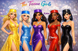 THE TISSUE GIRLS. CAROLINE. KATIE. KATRA. CHERRY. LISA