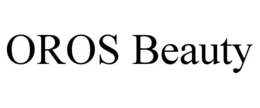 OROS BEAUTY