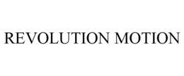 REVOLUTION MOTION