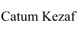 CATUM KEZAF