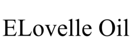 ELOVELLE OIL