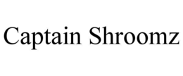 CAPTAIN SHROOMZ