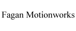 FAGAN MOTIONWORKS
