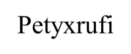 PETYXRUFI