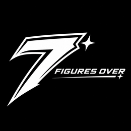 7 FIGURES OVER