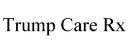 TRUMP CARE RX