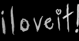 ILOVEIT!