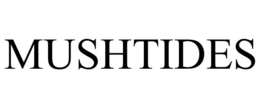 MUSHTIDES