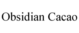 OBSIDIAN CACAO