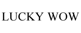 LUCKY WOW