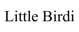 LITTLE BIRDI