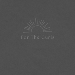 FOR THE CURLS
