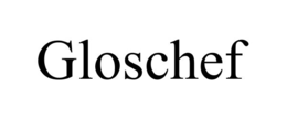 GLOSCHEF