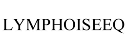 LYMPHOISEEQ
