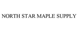 NORTH STAR MAPLE SUPPLY