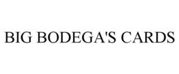 BIG BODEGA'S CARDS