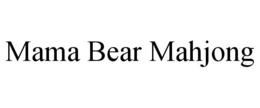 MAMA BEAR MAHJONG