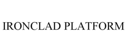 IRONCLAD PLATFORM