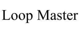 LOOP MASTER