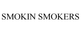 SMOKIN SMOKERS