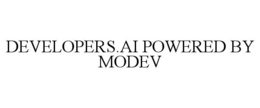 DEVELOPERS.AI POWERED BY MODEV