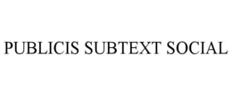 PUBLICIS SUBTEXT SOCIAL