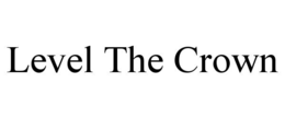 LEVEL THE CROWN