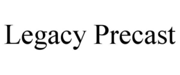 LEGACY PRECAST