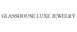 GLASSHOUSE LUXE JEWELRY