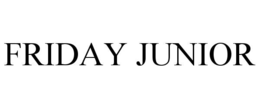 FRIDAY JUNIOR