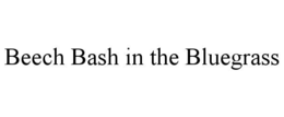 BEECH BASH IN THE BLUEGRASS