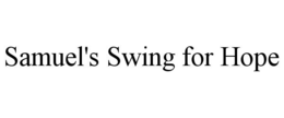 SAMUEL'S SWING FOR HOPE