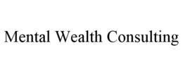 MENTAL WEALTH CONSULTING
