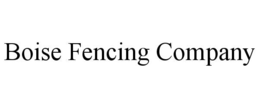 BOISE FENCING COMPANY