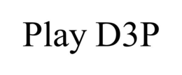 PLAY D3P